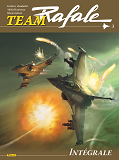 Team Rafale Integrale - Tome 3