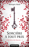 L'Heritiere Des Raeven, T3 : Sorciere A Tout Prix