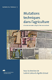 Mutations Techniques Dans L'Agriculture. D'Olivier De Serres Jusqu'A L'Ere Du Nucleaire