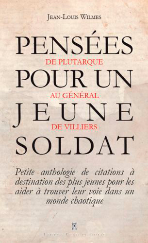 Pensees Pour Un Jeune Soldat - Petite Anthologie D