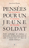 Pensees Pour Un Jeune Soldat - Petite Anthologie D