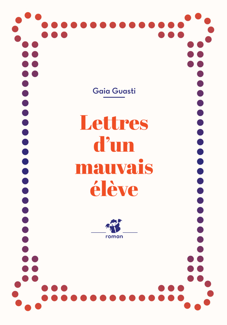 Lettres D'Un Mauvais Eleve