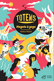 Totems - Tome 1 - Magots A Gogo