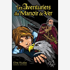 Les Aventuriers Du Manoir De Ver