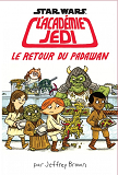 Star Wars - Academie Jedi - L'Academie Jedi T2 : Le Retour Du Padawan