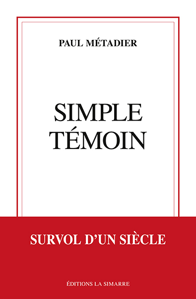 Simple Temoin - Survol D'Un Siecle