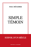 Simple Temoin - Survol D'Un Siecle