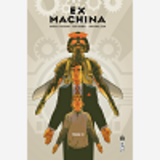 Ex Machina - Tome 3