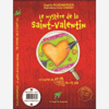 Le Mystere De La Saint-Valentin - The Mystery Of The Valentin Day