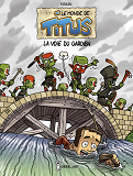 Monde De Titus (Le) - Tome 3 : La Voie Du Gardien