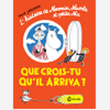 Moomin - Que Crois Tu Qu'Il Arrivera?