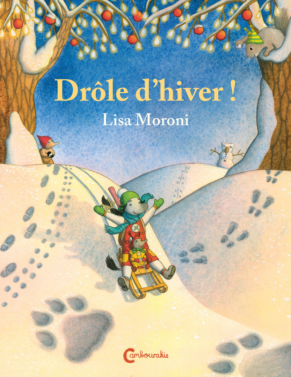 Drole D'Hiver ! - Les Aventures De Camilia Et Cocci