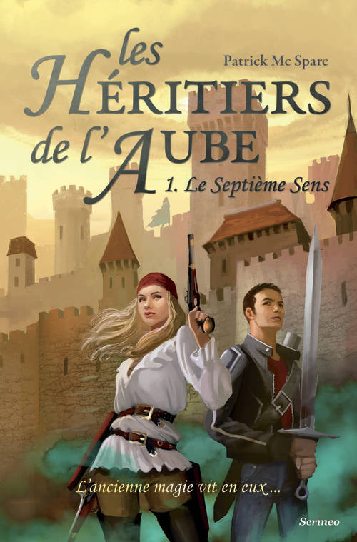 Les Heritiers De L'Aube - Tome 01 : Le Septieme Sens - Vol01