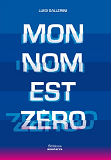 Mon Nom Est Zero