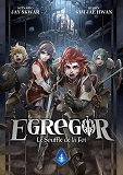 Egregor - Tome 4 - Le Souffle De La Foi
