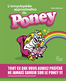 L'Encyclopedie Approximative Du Poney