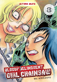 Bloody Delinquent Girl Chainsaw - Tome 3 - 03