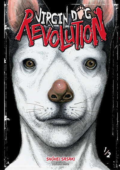 Virgin Dog Revolution - Tome 1 - Vol01