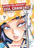 Bloody Delinquant Girl - Bloody Delinquent Girl Chainsaw - Tome 7 - Vol07