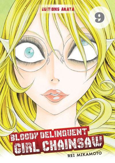 Bloody Delinquant Girl - Bloody Delinquent Girl Chainsaw - Tome 9 - Vol09