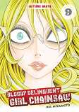 Bloody Delinquant Girl - Bloody Delinquent Girl Chainsaw - Tome 9 - Vol09