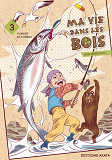 Ma Vie Dans Les Bois - Tome 3 - Vol03