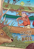 Ma Vie Dans Les Bois - Tome 10 - Vol10