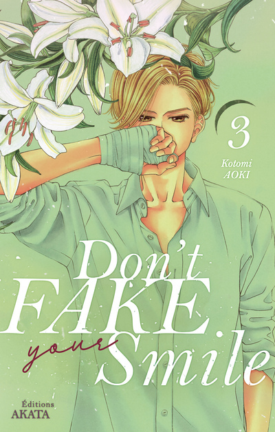 Don'T Fake Your Smile - Tome 3 - Vol03