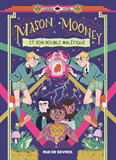 Mason Mooney - Tome 2 - Et Son Double Malefique