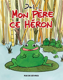 Mon Pere Ce Heron