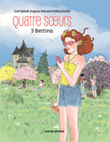 Quatre Soeurs Tome 3 Bettina Bd