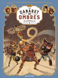 Les Spectaculaires Tome 1 Le Cabaret Des Ombres