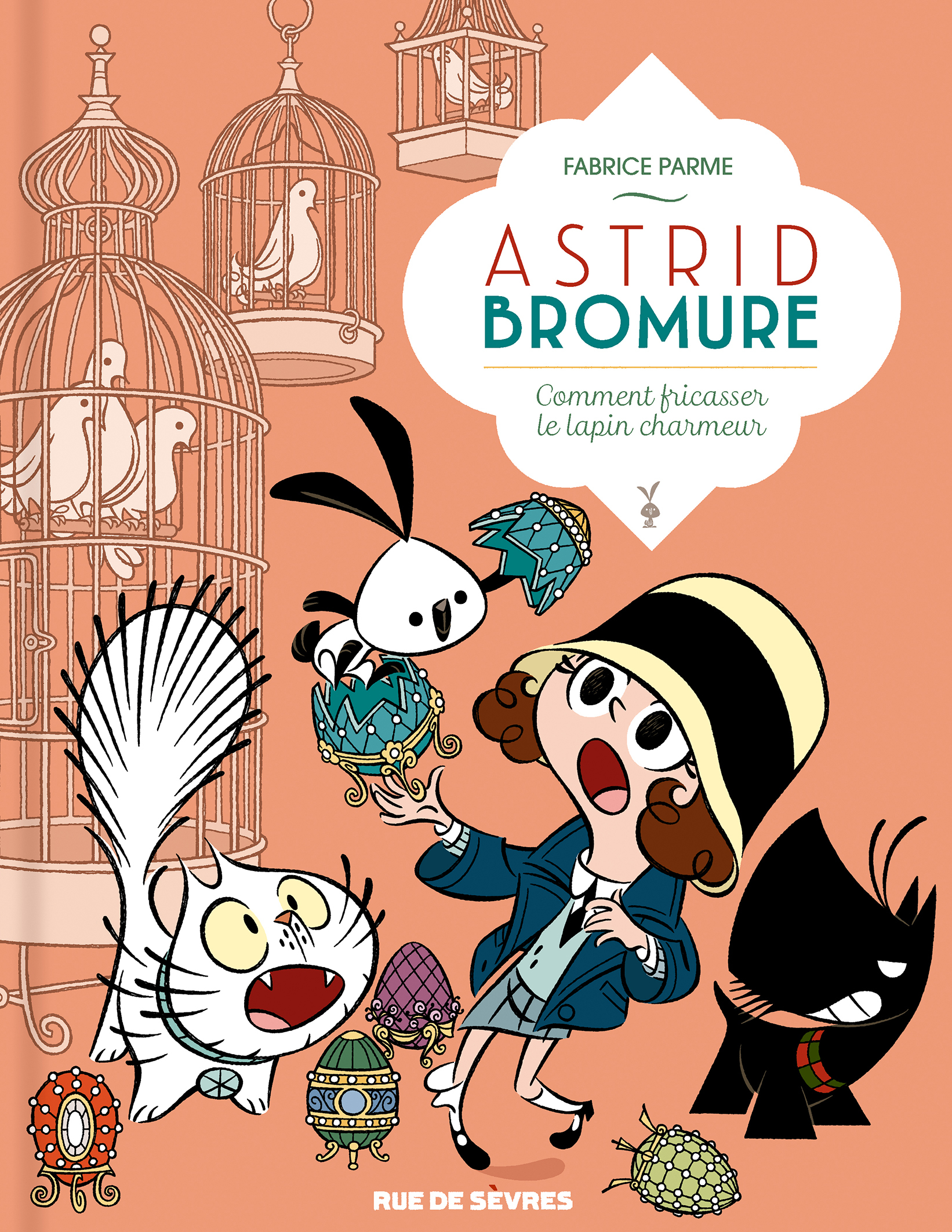 ASTRID BROMURE TOME 6 - COMMENT FRICASSER LE LAPIN CHARMEUR                                         