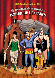 Le Remarquable Et Stupefiant Monsieur Leotard