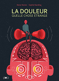 La Douleur, Quelle Chose Etrange