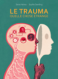 Le Trauma, Quelle Chose Etrange