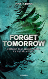 Forget Tomorrow - Tome 1 - Vol01