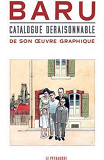 Baru : Catalogue Deraisonnable Pour Une Exposition Fantasmee