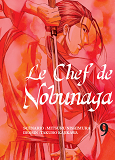 Le Chef De Nobunaga T09 - Volume 09