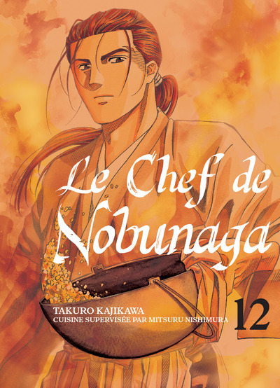 Le Chef De Nobunaga T12 - Volume 12