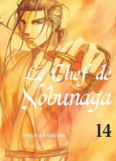 Le Chef De Nobunaga T14 - Volume 14