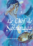 Le Chef De Nobunaga T16 - Volume 16