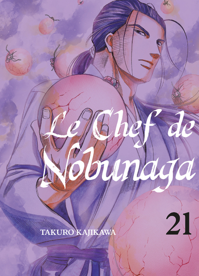 Le Chef De Nobunaga T21 - Volume 21