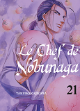 Le Chef De Nobunaga T21 - Volume 21