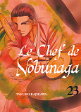 Le Chef De Nobunaga T23 - Vol23