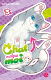 Chat Malgre Moi T03