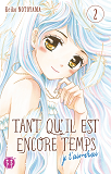 Tant Qu'Il Est Encore Temps (Je T'Aimerai) T02