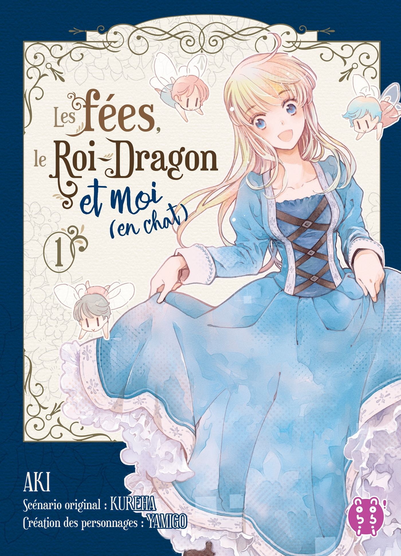 Les Fees, Le Roi-Dragon Et Moi (En Chat) T01