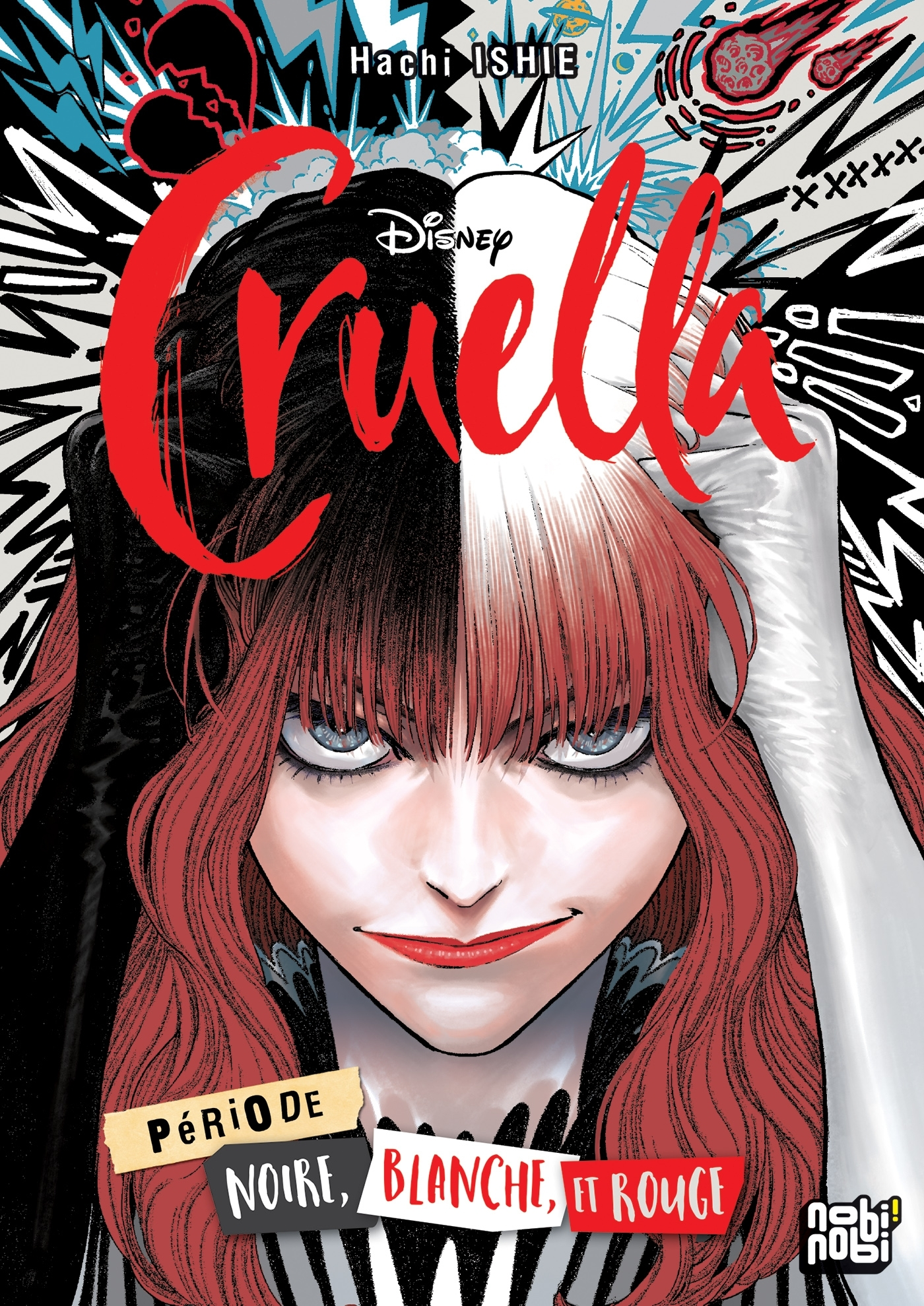 CRUELLA - T01 - CRUELLA - PERIODE NOIRE, BLANCHE ET ROUGE