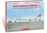 Histoires D'Avions T04 - Avions De Transports Commerciaux Civils Et Militaires Vol.2